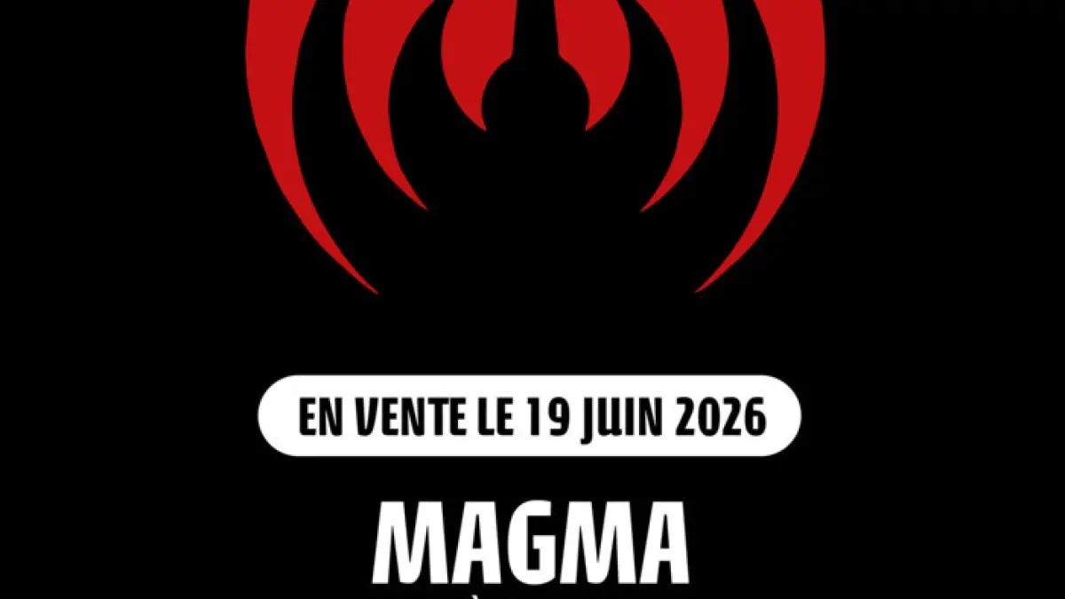 MAGMA + 1ère partie [en vente le 19 juin 2026]