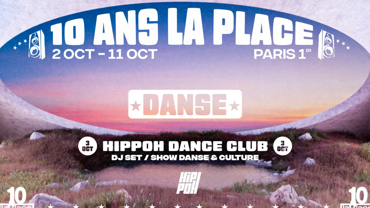 Hippoh Dance Club : 10 ans de La Place