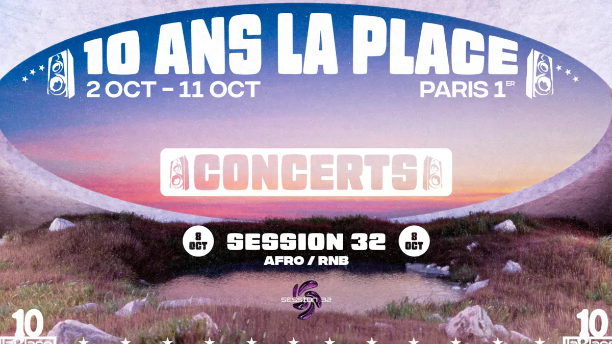 Session 32 · Nouvelles vibes Afro & R&B : 10 ans de La Place