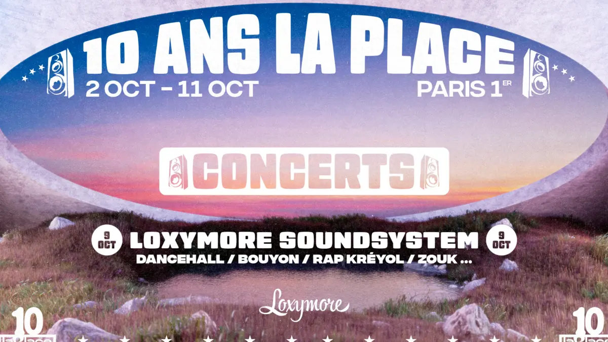 Loxymore Sound System : 10 ans de La Place