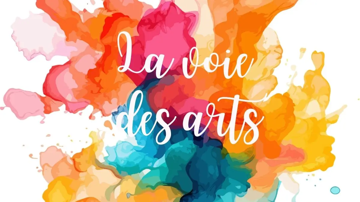 LA VOIE DES ARTS