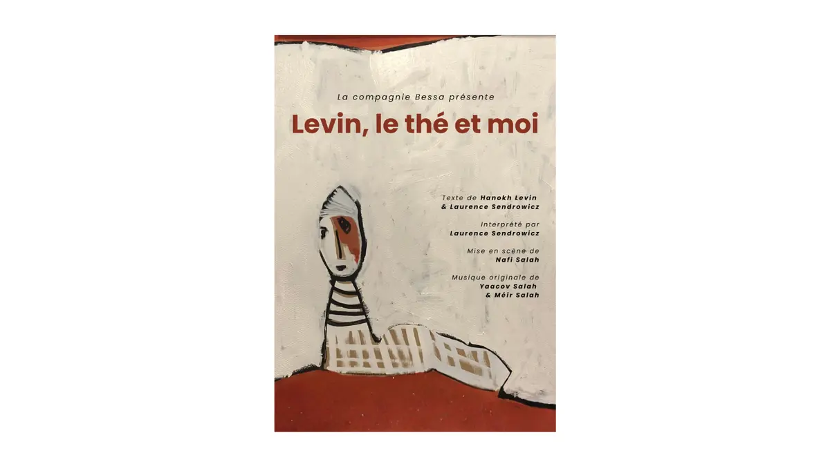 "Levin, le thé et moi" Compagnie Bessa