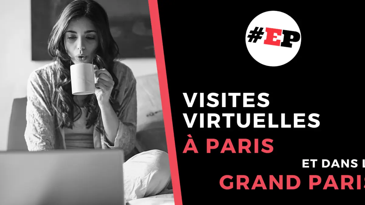 Les balades guidées virtuelles d'Explore Paris