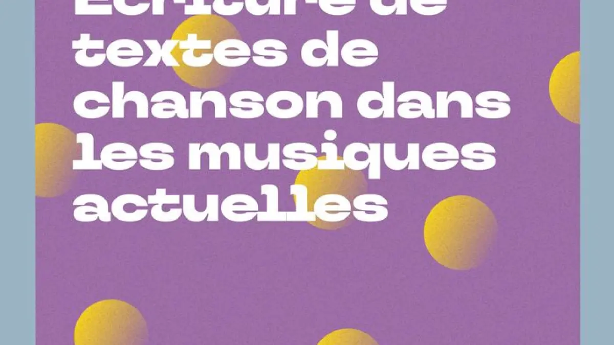 Stage - Ecriture de textes de chanson dans les musiques actuelles